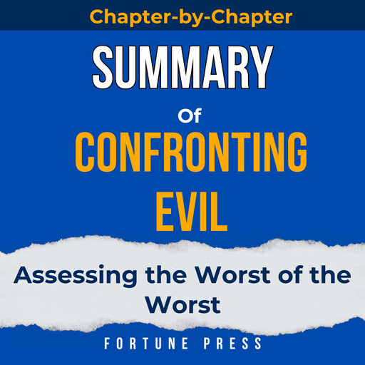 Summary of Confronting Evil, Fortune Press