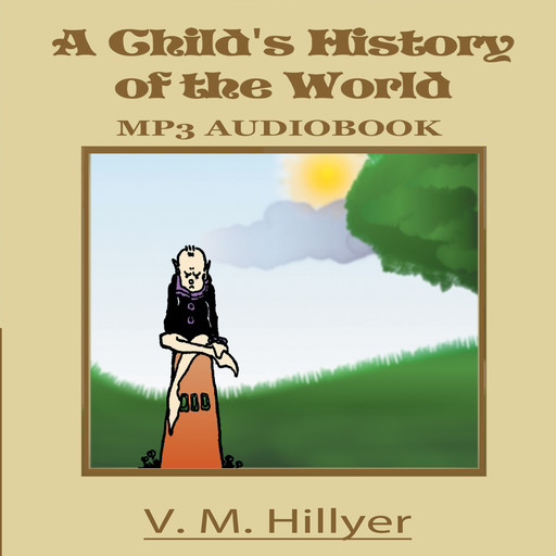 A Child's History of the World, V.M.Hillyer