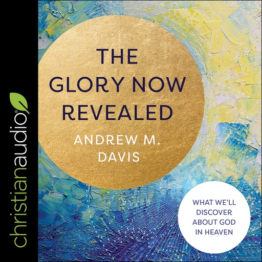 The Glory Now Revealed, Andrew Davis
