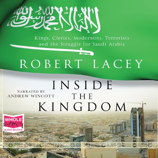 Inside the Kingdom, Robert Lacey
