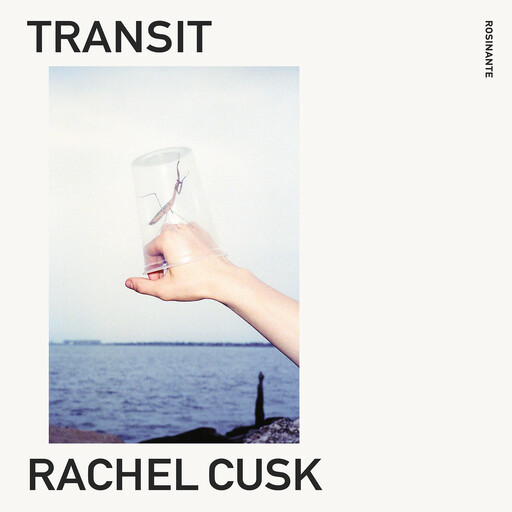 Transit, Rachel Cusk