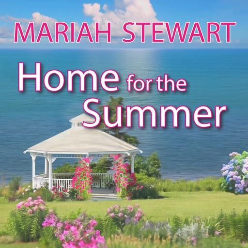 Home for the Summer, Mariah Stewart