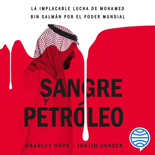 Sangre y petróleo, Bradley Hope y Justin Scheck