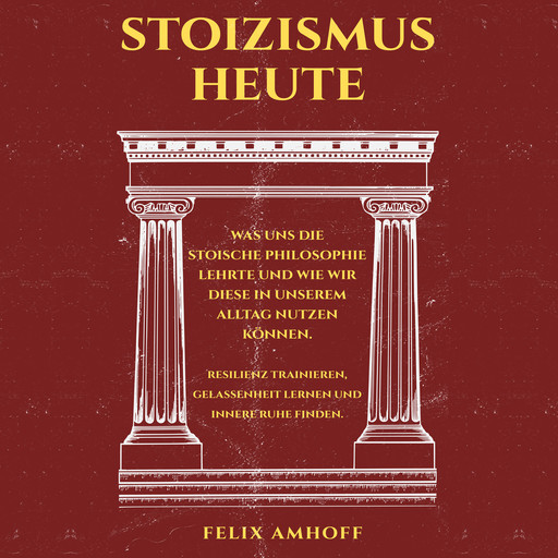 Stoizismus heute, Felix Amhoff