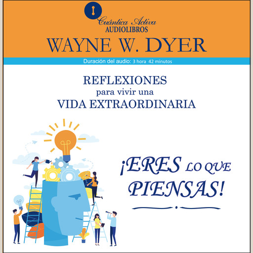 Eres lo que piensas / You are what you think, Wayne W.Dyer