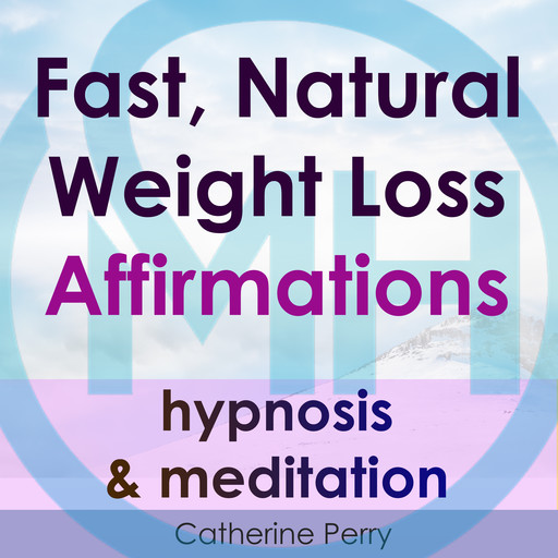 Fast, Natural Weight Loss Affirmations, Hypnosis & Meditation, Joel Thielke