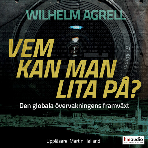 Vem kan man lita på? Den globala övervakningens framväxt, Wilhelm Agrell