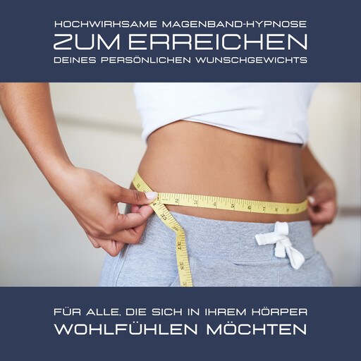 Hochwirksame Magenband-Hypnose zum Erreichen des persönlichen Wunschgewichts, Institut für Hypnotherapie