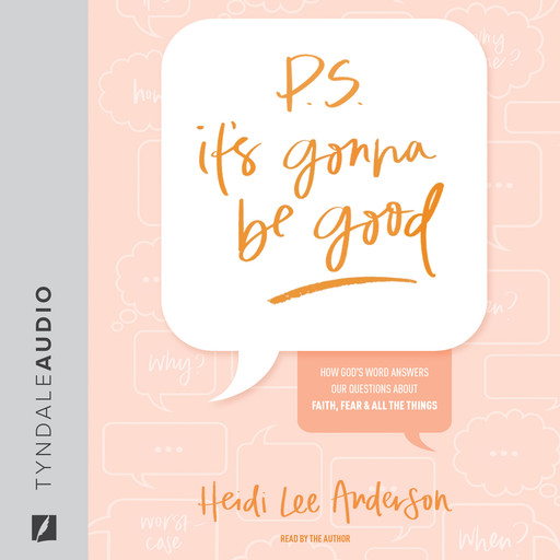 P.S. It’s Gonna Be Good, Heidi Lee Anderson