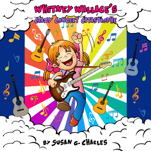 Whitney Wallace's Crazy Concert Catastrophe, Whitney Learns a Lesson, Book 3, Susan G. Charles