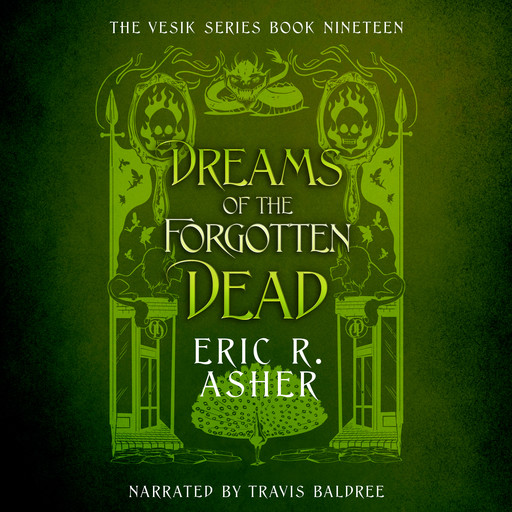 Dreams of the Forgotten Dead, Eric Asher
