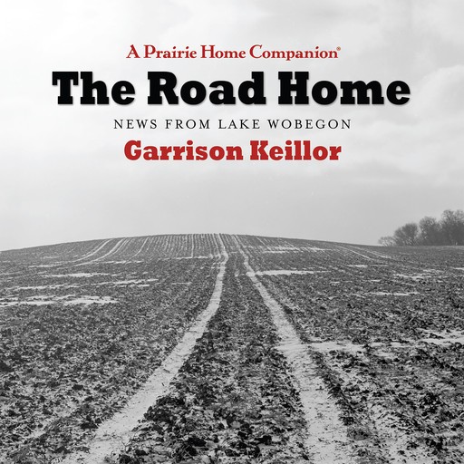 The Road Home, Garrison Keillor