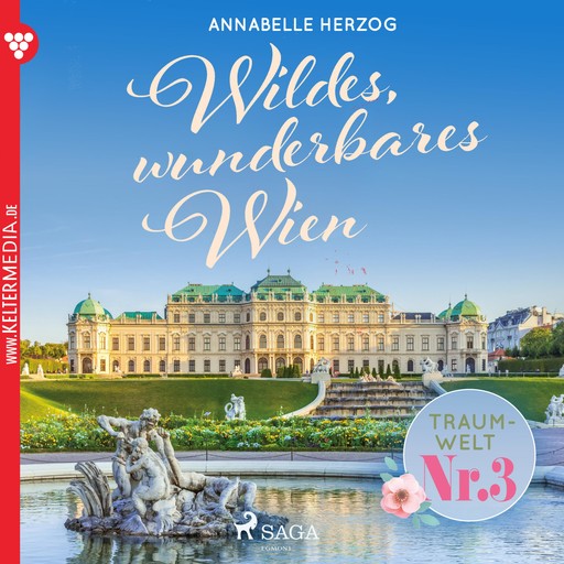 Traumwelt, Nr. 3: Wildes, wunderbares Wien (Ungekürzt), Annabelle Herzog