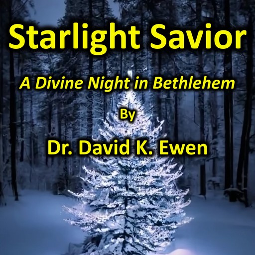 Starlight Savior, David K. Ewen