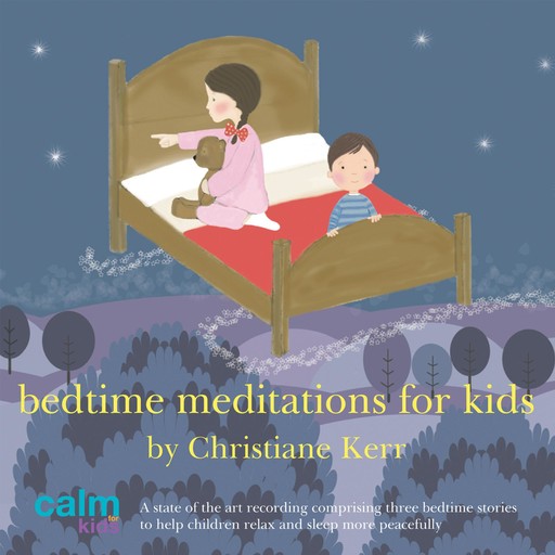 Bedtime Meditations for Kids, Christiane Kerr