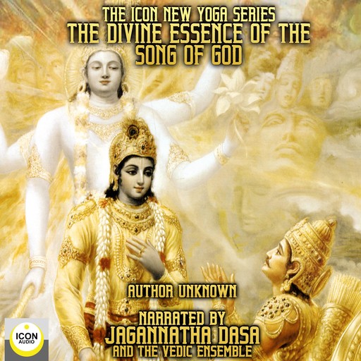 The Icon New Yoga Series: The Divine Essence Of The Song Of God, 