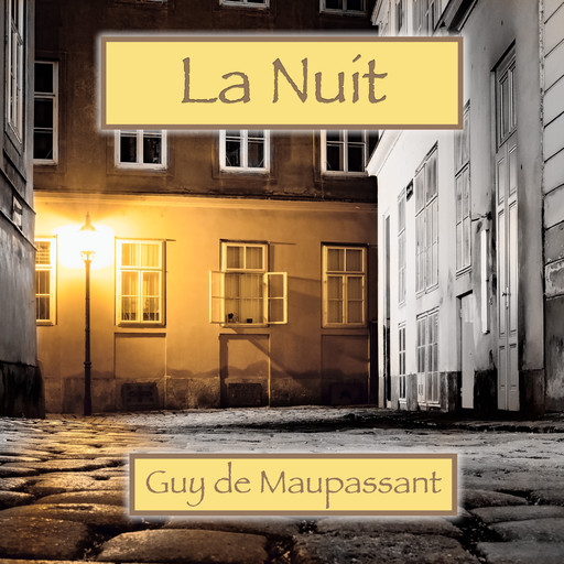 La Nuit, Guy de Maupassant