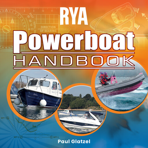 RYA Powerboat Handbook (A-G13), Paul Glatzel