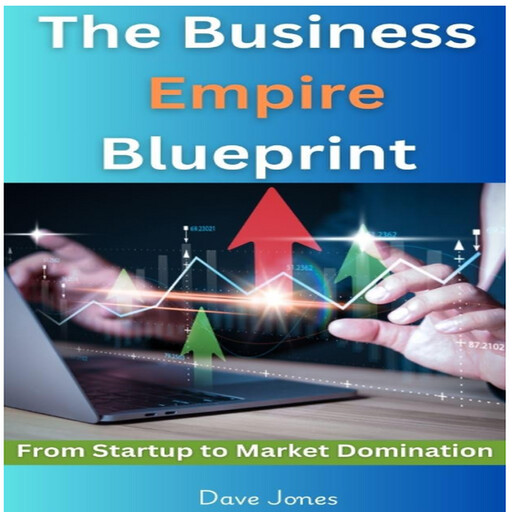The Business Empire Blueprint, Dave Jones