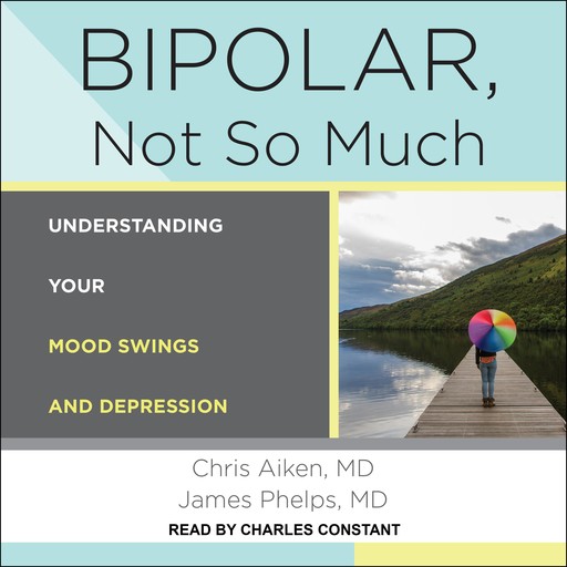 Bipolar, Not So Much, James Phelps, Chris Aiken