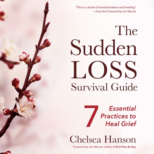 The Sudden Loss Survival Guide, Chelsea Hanson