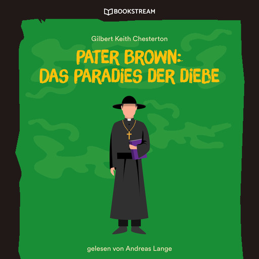 Pater Brown: Das Paradies der Diebe (Ungekürzt), Gilbert Keith Chesterton