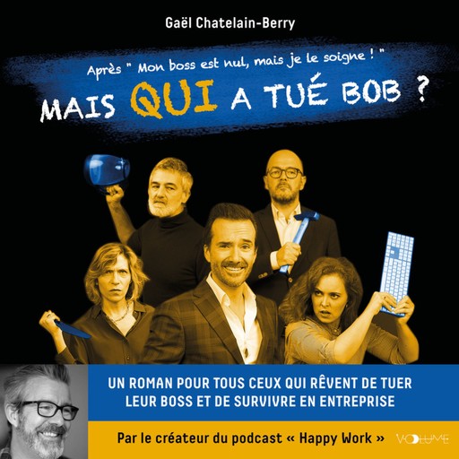 Mais qui a tué Bob ?, Gaël Chatelain-Berry