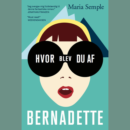 Hvor blev du af Bernadette, Maria Semple