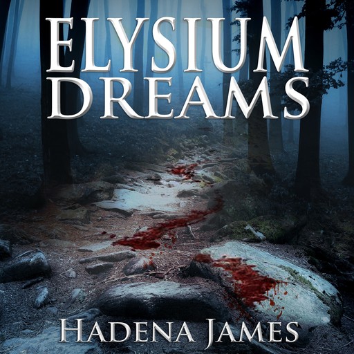 Elysium Dreams, Hadena James