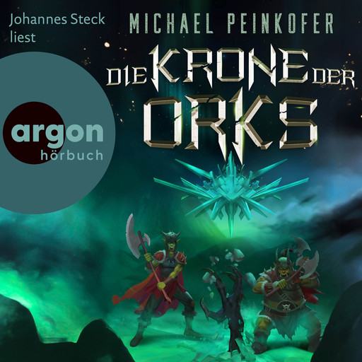 Die Krone der Orks - Orks, Band 8 (Ungekürzte Lesung), Michael Peinkofer