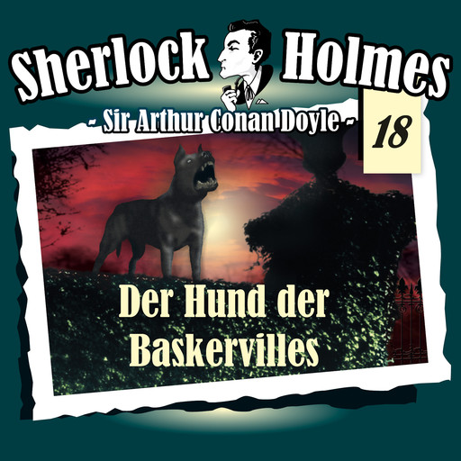 Sherlock Holmes, Die Originale, Fall 18: Der Hund der Baskervilles, Arthur Conan Doyle