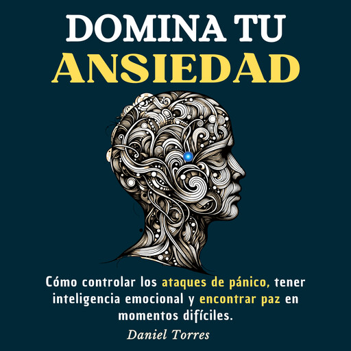 Domina Tu Ansiedad, Daniel Torres