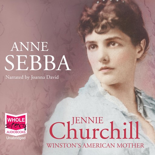 Jennie Churchill, Anne Sebba