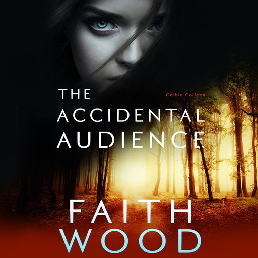 The Accidental Audience, Faith Wood