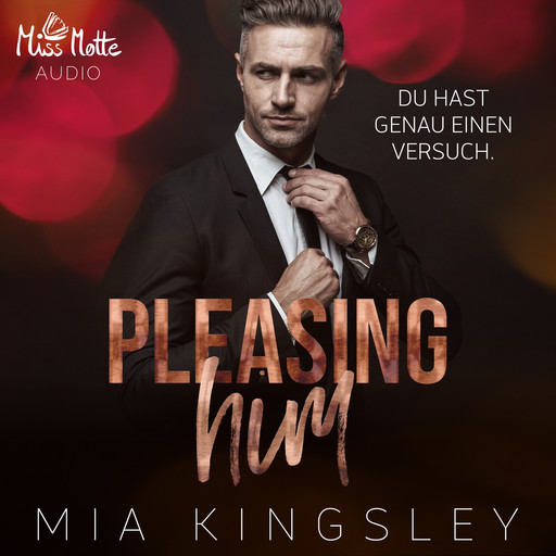 Pleasing Him, Mia Kingsley