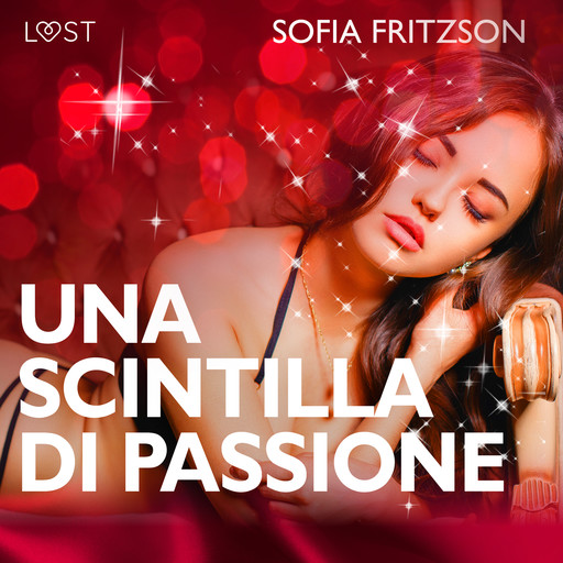 Una scintilla di passione - Racconto erotico, Sofia Fritzson