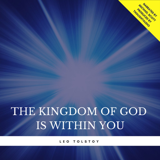 The Kingdom of God is Within You, Leo Tolstoy
