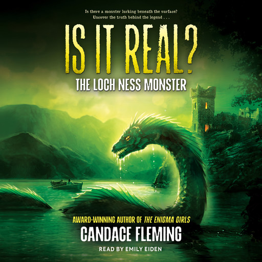 Is It Real? The Loch Ness Monster, Candace Fleming