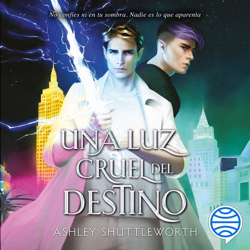 Astros 2. Una luz cruel del destino, Ashley Shuttleworth