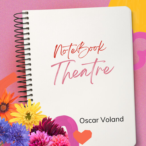 Notebook Theatre, Oscar Voland