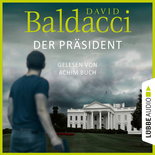 Der Präsident (Ungekürzt), David Baldacci