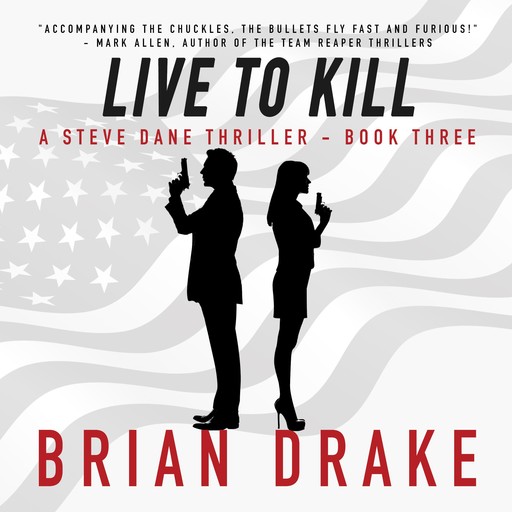 Live To Kill (A Steve Dane Thriller Book 3), Brian Drake