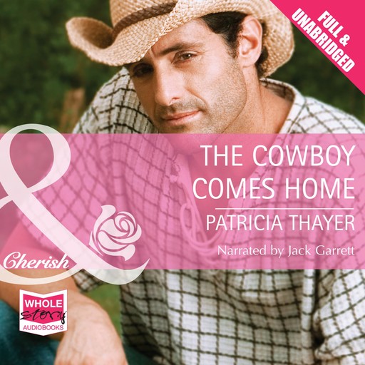 The Cowboy Comes Home, Patricia Thayer