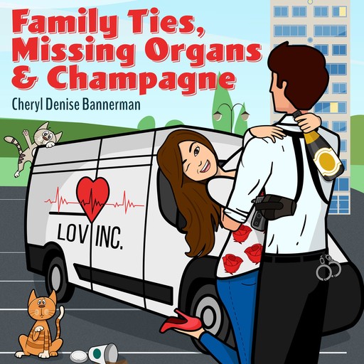 Family Ties, Missing Organs, & Champagne, Cheryl Denise Bannerman