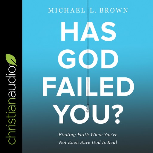 Has God Failed You?, Michael Brown