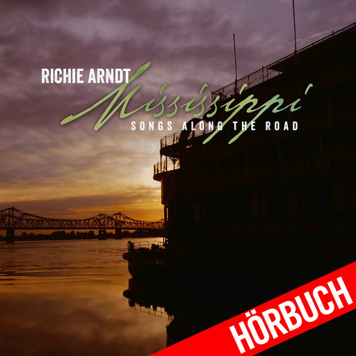 Mississippi - Songs Along the Road, Richie Arndt