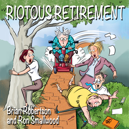 Riotous Retirement, Brian Robertson, Ron Smallwood