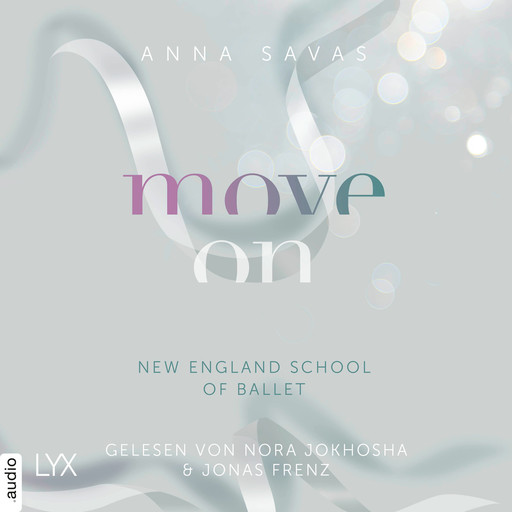 Move On - New England School of Ballet, Teil 4 (Ungekürzt), Anna Savas