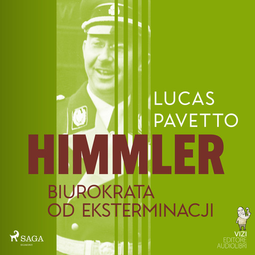 Himmler – biurokrata od eksterminacji, VIZI EDITORE