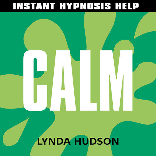 Instant Hypnosis Help: Calm, Lynda Hudson
